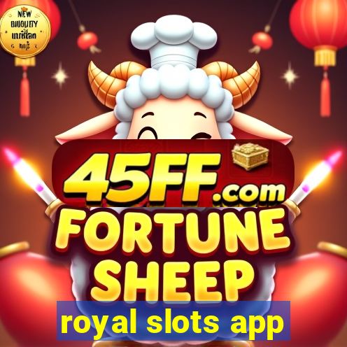 royal slots app